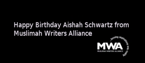 Happy Birthday Aishah Schwartz MWA